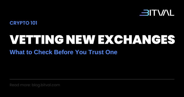 What to Look For in a New Crypto Exchange Before You Trust It With Your Funds