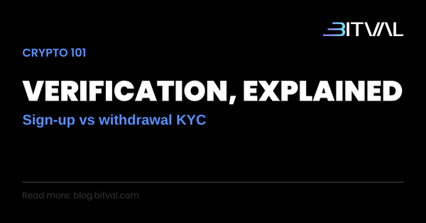 Crypto Exchange Verification Process: KYC at Sign-Up vs at Withdrawal