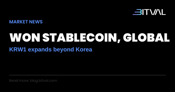 Korea's Won-Backed Stablecoin Goes Global: What KRW1's Expansion Signals