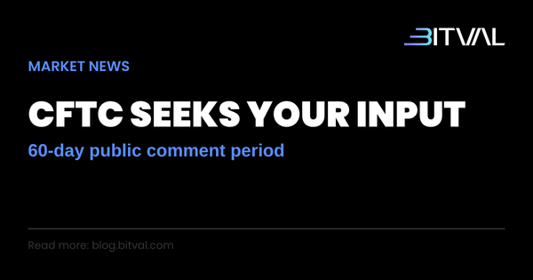 CFTC Opens 60-Day Public Comment on Crypto Asset Rules